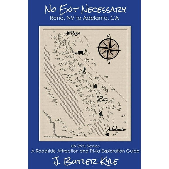 Us 395 No Exit Necessary: Reno, NV to Adelanto, CA, (Paperback)