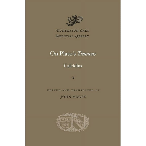 Dumbarton Oaks Medieval Library On Plato's Timaeus, Book 41, (Hardcover)
