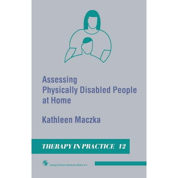 Therapy in Practice Assessing Physically Disabled People at Home, (Paperback)