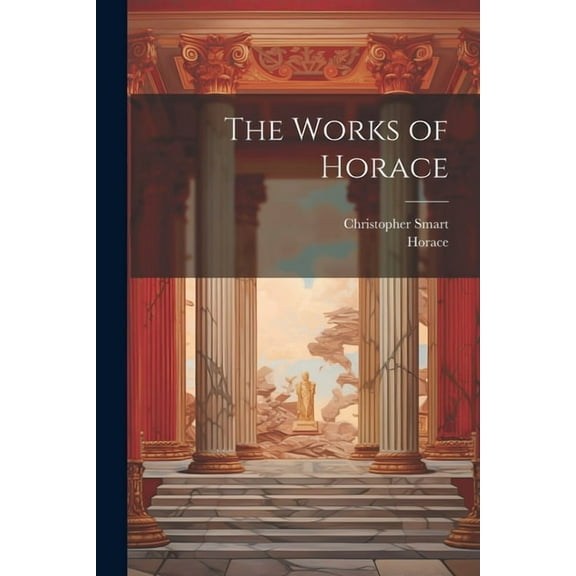 The Works of Horace, (Paperback)