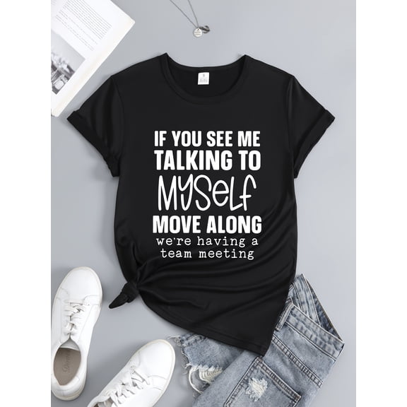 Women's Funny Sarcastic Talking To Myself Graphic T-Shirt