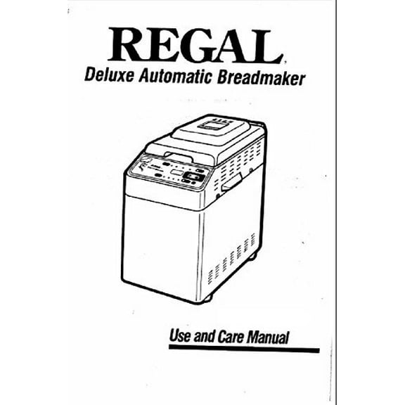 Instruction Manual ONLY for Regal Bread Machine Maker Instruction Manual Model: K6726 REPRINT