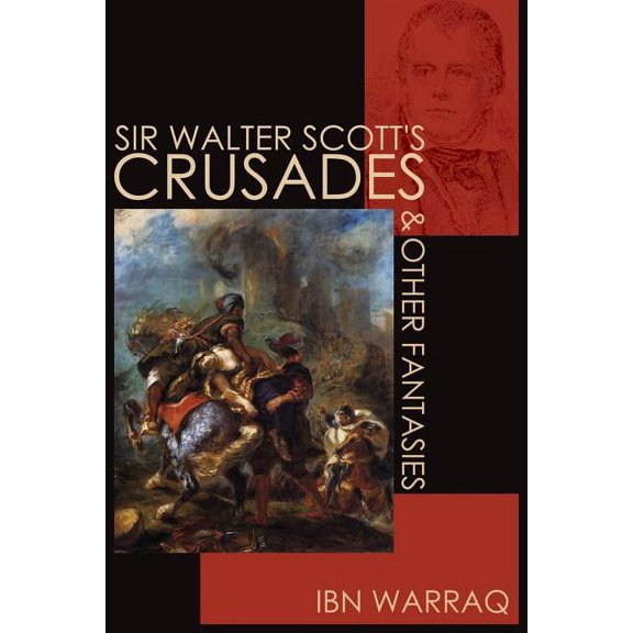 Sir Walter Scott's Crusades and Other Fantasies, (Paperback)