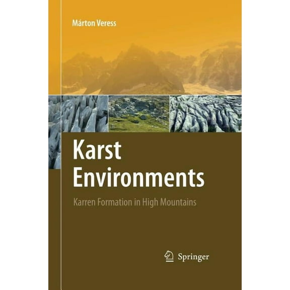 Karst Environments: Karren Formation in High Mountains, (Paperback)