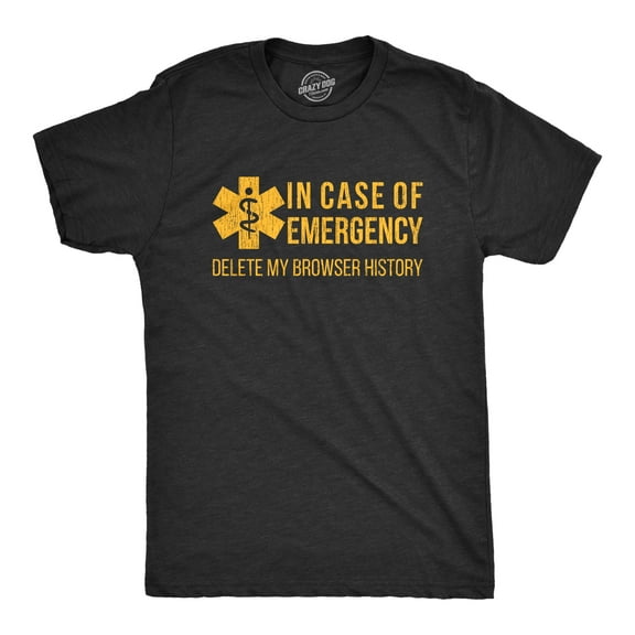 Mens In Case Of Emergency Delete My Browser History T shirt Funny Sarcastic Tee Graphic Tees