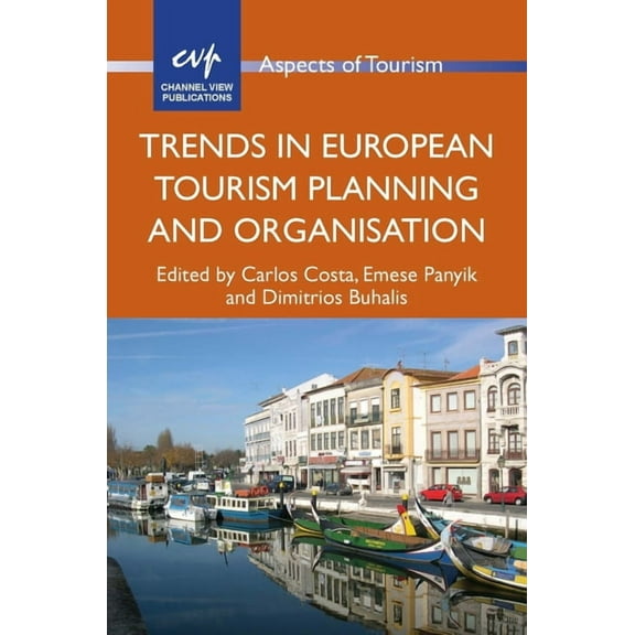 Aspects of Tourism Trends in European Tourism Planning and Organisation, Book 60, (Paperback)