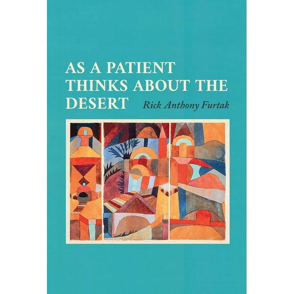 As a Patient Thinks about the Desert, (Hardcover)
