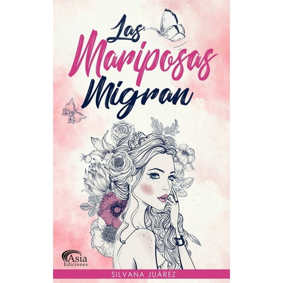 Las Mariposas Migran (Paperback)