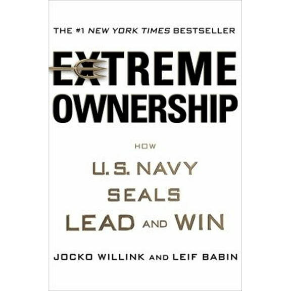 Pre-Owned Extreme Ownership: How U.S. Navy SEALs Lead and Win (Hardcover) 1250067057 9781250067050