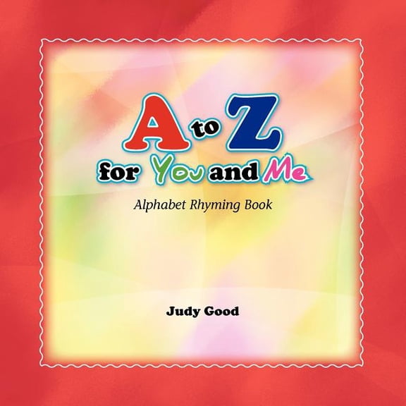 A to Z for You and Me, (Paperback)