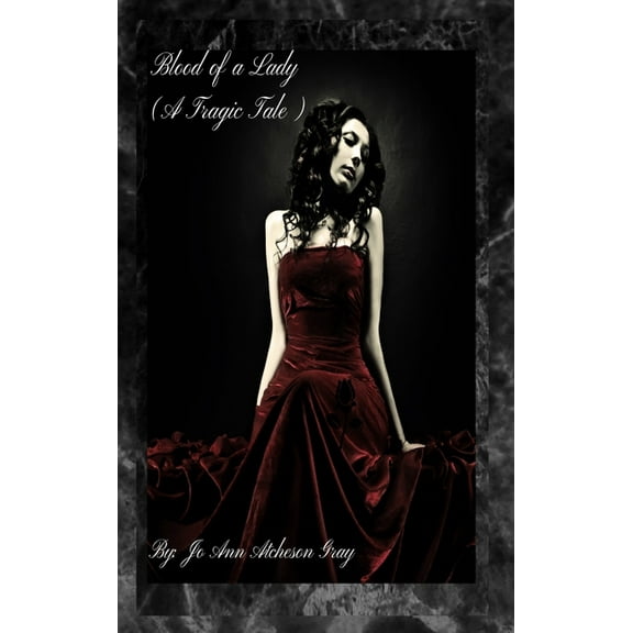 Blood of a Lady (A Tragic Tale), (Hardcover)