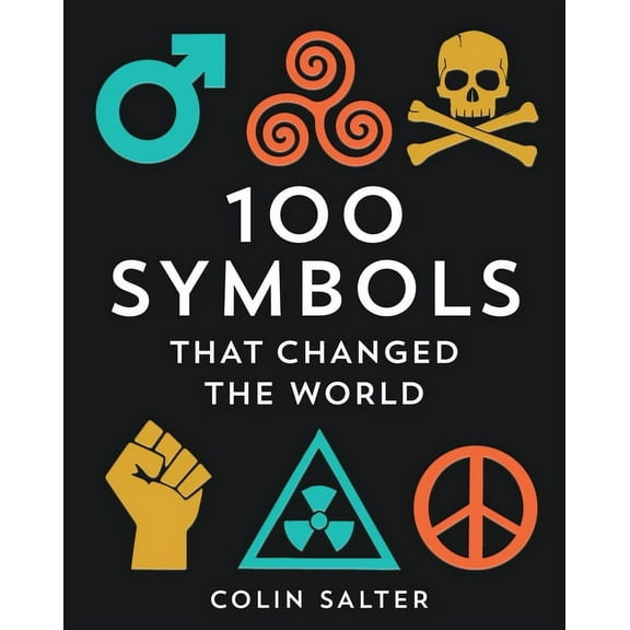 100 Symbols That Changed the World, (Hardcover)