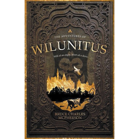 Adventures of Wilunitus: Will of an Eagl The Adventures of Wilunitus, (Paperback)