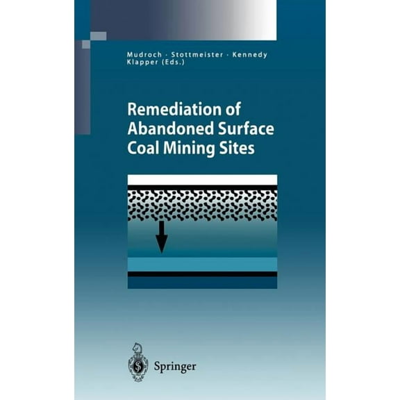 Remediation of Abandoned Surface Coal Mining Sites: A Nato-Project, (Hardcover)