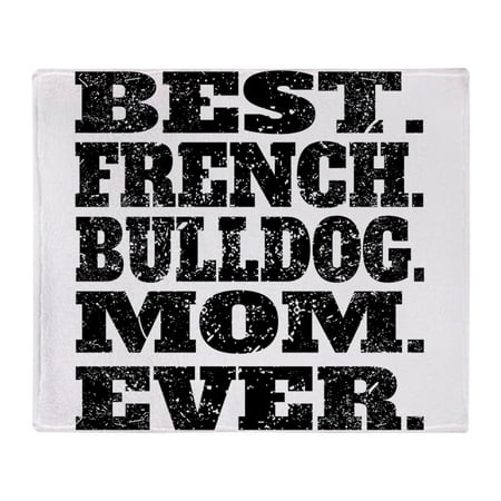 CafePress - Best French Bulldog Mom Ever - Soft Fleece Throw Blanket, 50