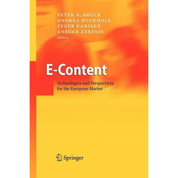 E-Content: Technologies and Perspectives for the European Market, (Paperback)