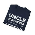 thumbnail image 4 of Uncle Godfather Legend For A Favorite Uncle Family Baptism Unisex T-Shirt, 4 of 4