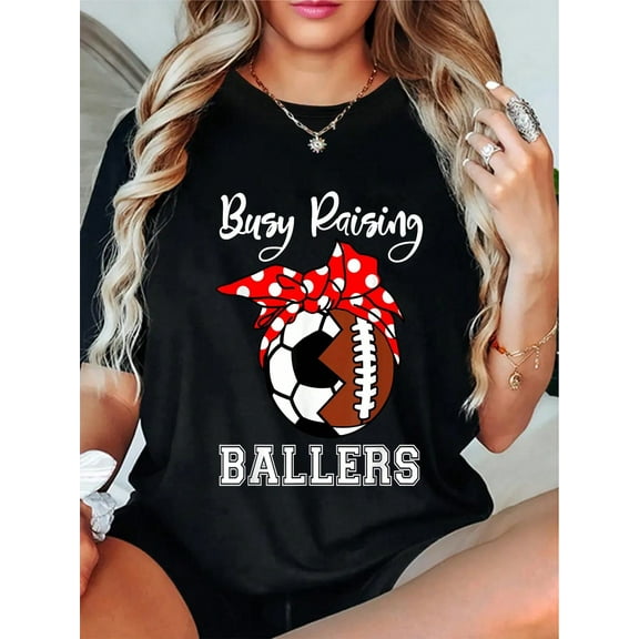 100% Cotton Busy Raising Ballers Funny Football Soccer Mom T-Shirt