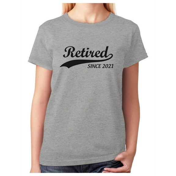 Tstars Womens Retirement Gifts Retirement Shirt Retired Since 2021 Tshirt Retired T-shirt Funny Humor Novelty Retired Tee Women T Shirt