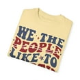 thumbnail image 4 of We The People Like to Part Comfort Colors Unisex Tee, Fourth of July Tshirt, 4 of 4