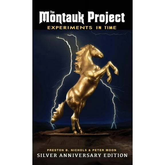 The Montauk Project - Experiments in Time: Silver Anniversary Edition, (Hardcover)