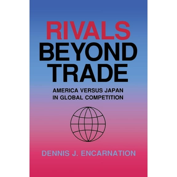 Cornell Studies in Political Economy Rivals beyond Trade, (Paperback)