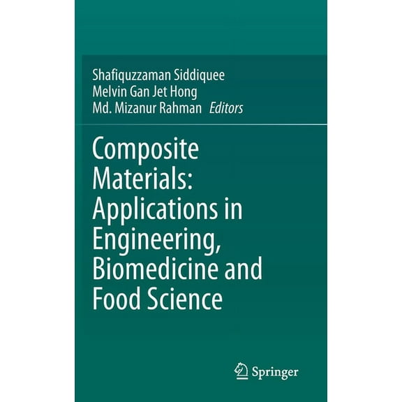 Composite Materials: Applications in Engineering, Biomedicine and Food Science, (Hardcover)
