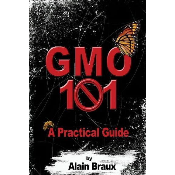 Gmo 101 - A Practical Guide Paperback