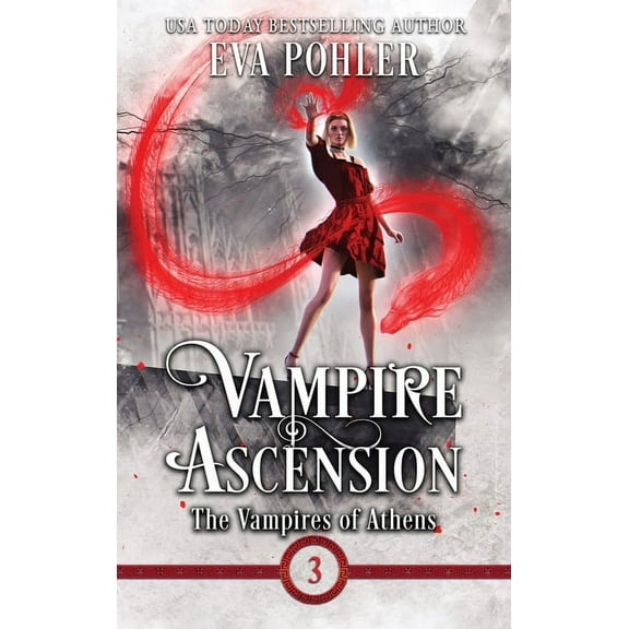 Vampires of Athens Vampire Ascension, Book 3, (Hardcover)