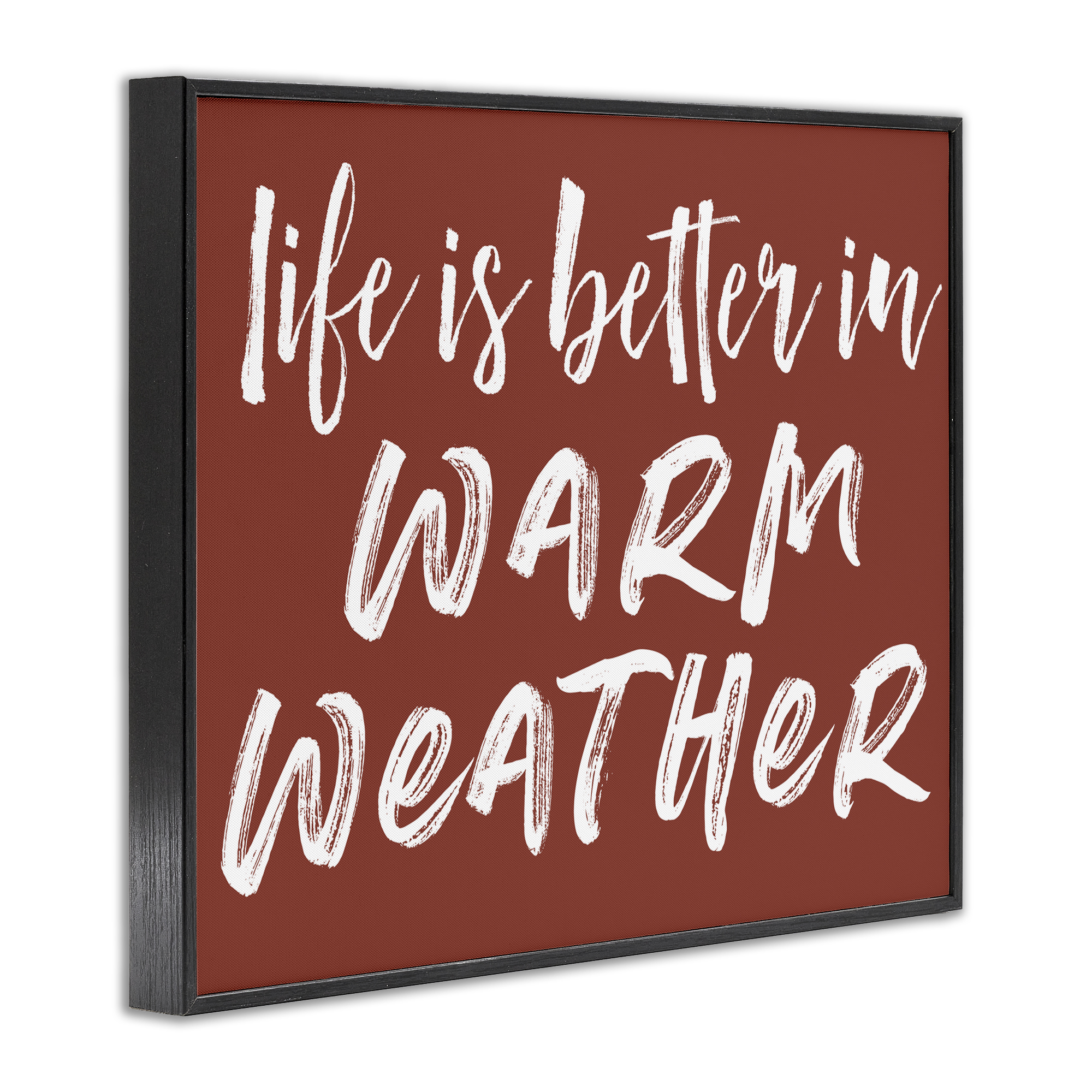 Life Is Better In Warm Weather Black Framed Giclee Art, design by Lettered and Lined