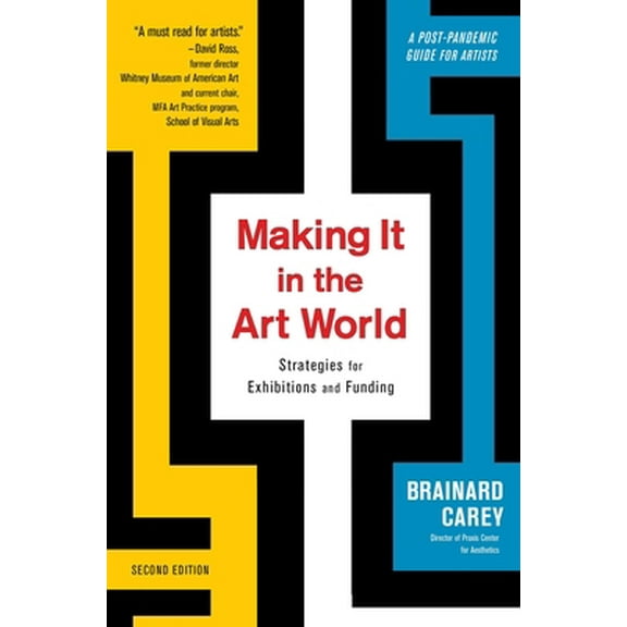 Pre-Owned Making It in the Art World: Strategies for Exhibitions and Funding (Paperback) 162153765X 9781621537656