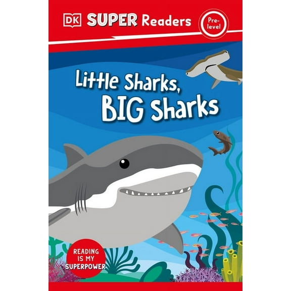 DK Super Readers DK Super Readers Pre-Level Little Sharks Big Sharks, (Hardcover)