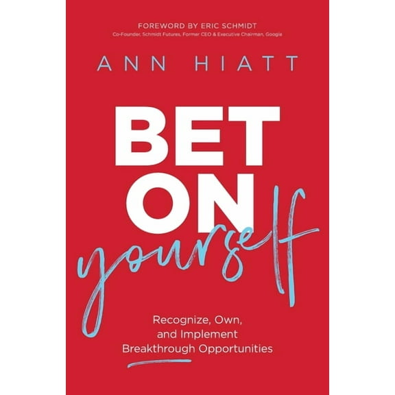 The Bet on Yourself ITPE: Recognize, Own, and Implement Breakthrough Opportunities (Itpe), (Paperback)
