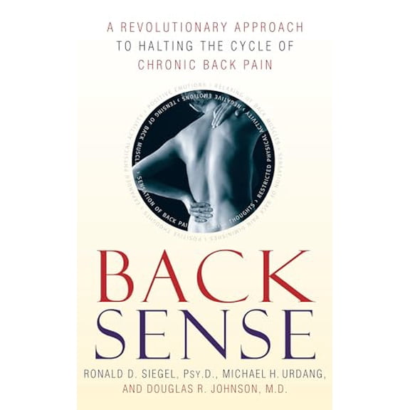 Pre-Owned Back Sense: A Revolutionary Approach to Halting the Cycle of Chronic Back Pain, 9780767905817, 0767905814, Paperback, Reprint edition