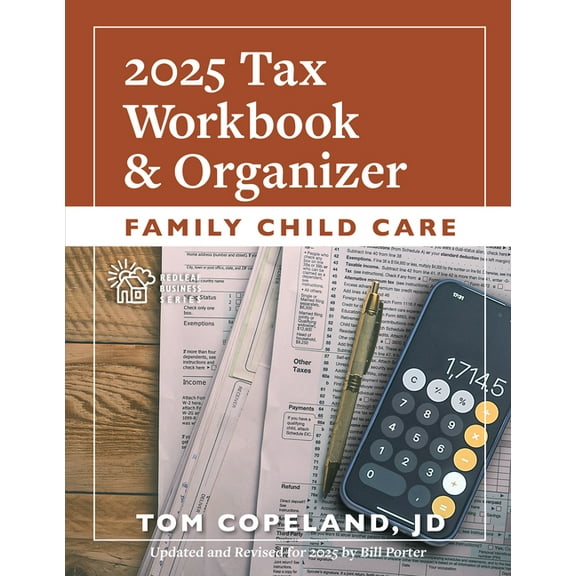 Family Child Care 2025 Tax Workbook and Organizer, (Paperback)