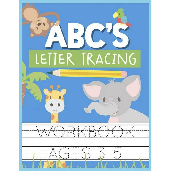 ABC's Letter Tracing Workbook Ages 3-5: Kids Activity Book to Practice Writing Alphabet