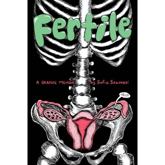 Fertile: A Graphic Memoir, (Paperback)