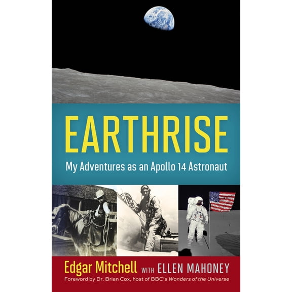 Pre-Owned Earthrise: My Adventures as an Apollo 14 Astronaut (Paperback) 0897335414 9780897335416