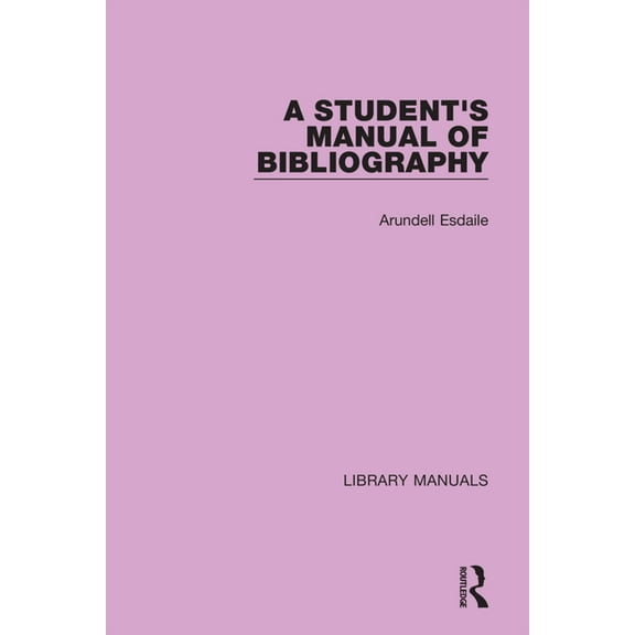 Library Manuals A Student's Manual of Bibliography, (Paperback)