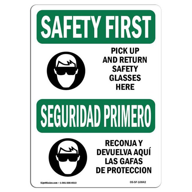 SignMission OS-SF-D-35-L-10842 OSHA Safety First Sign - Pick Up Safety Glasses Bilingual