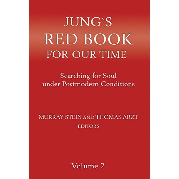 Jung`s Red Book For Our Time: Searching for Soul under Postmodern Conditions Volume 2 (Hardcover)