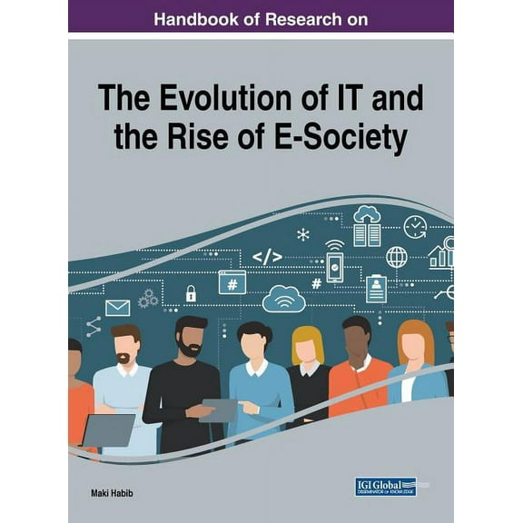 Handbook of Research on the Evolution of IT and the Rise of E-Society, (Hardcover)