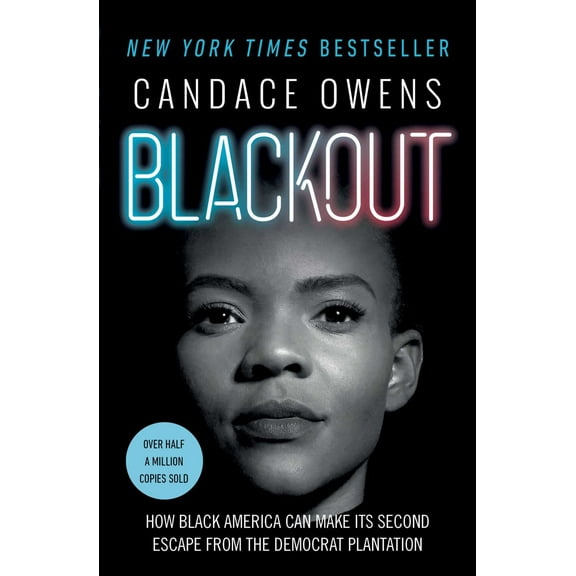 Blackout: How Black America Can Make Its Second Escape from the Democrat Plantation (Paperback)