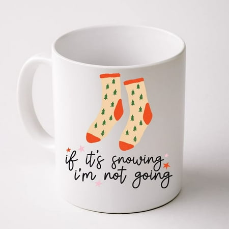 

If It s Snowing I m Not Going Christmas Socks Coffee Mug Funny Christmas Gifts Kids Christmas Mug Religious Mug Cute Xmas Cups Winter Holiday Mugs Xmas Coffee Cup Family Parent Gifts