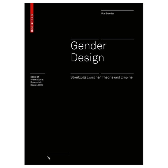 Board of International Research in Desig Gender Design: StreifzÃ¼ge Zwischen Theorie Und Empirie, (Hardcover)