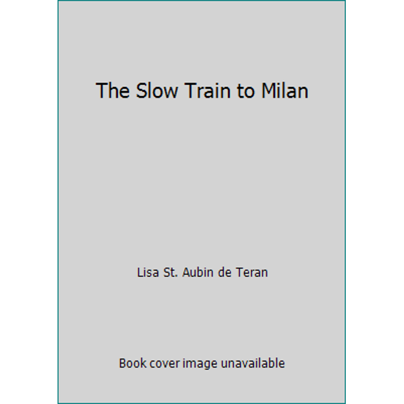 Pre-Owned The Slow Train to Milan (Paperback) 0140069542 9780140069549