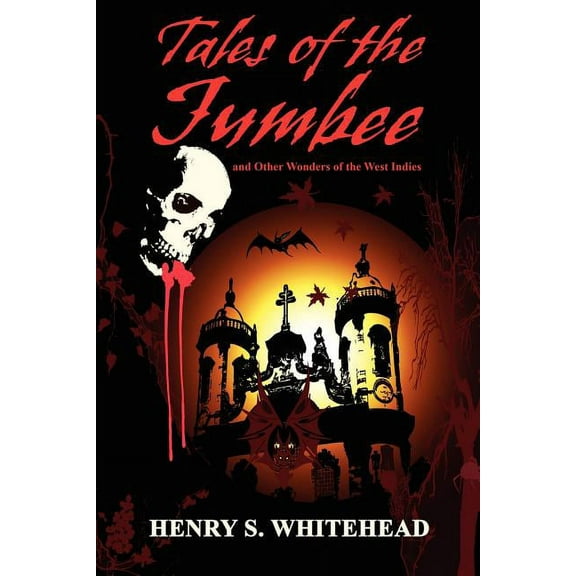 Tales of the Jumbee and Other Wonders of the West Indies, (Paperback)