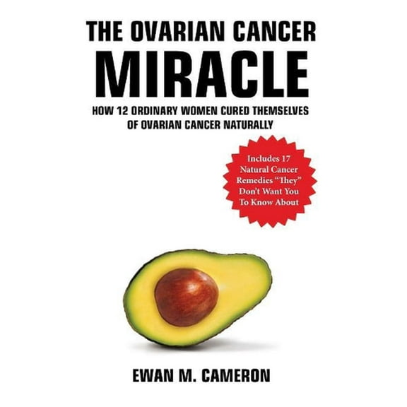The Ovarian Cancer "Miracle" (Hardcover)