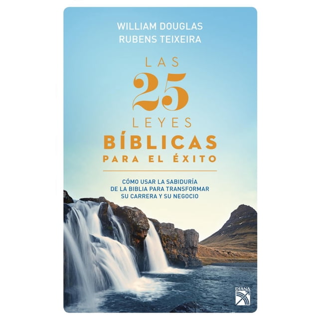 LAS 25 LEYES BIBLICAS PARA EL EXITO DIANA WILLIAM DOUGLAS