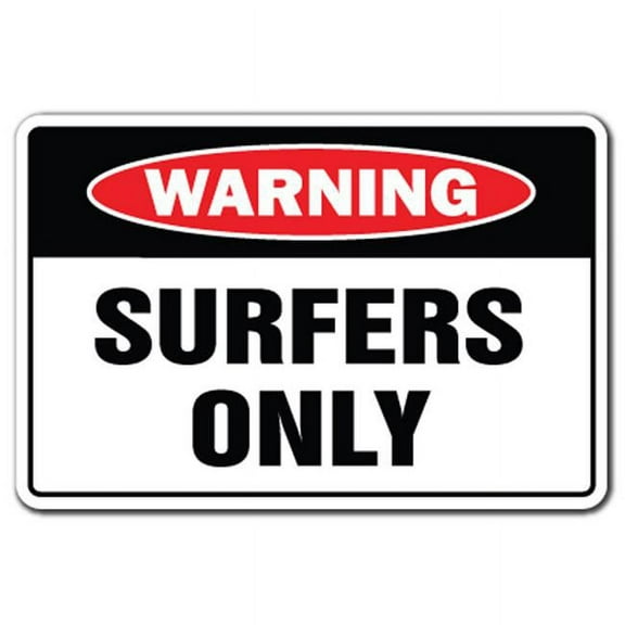 SignMission D-8-Z-Surfers Only 8 x 12 in. Surfers Only Decal